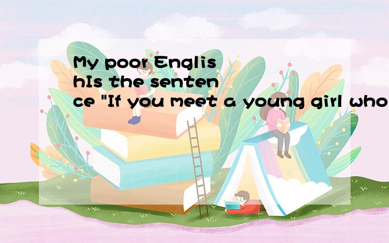 My poor EnglishIs the sentence 