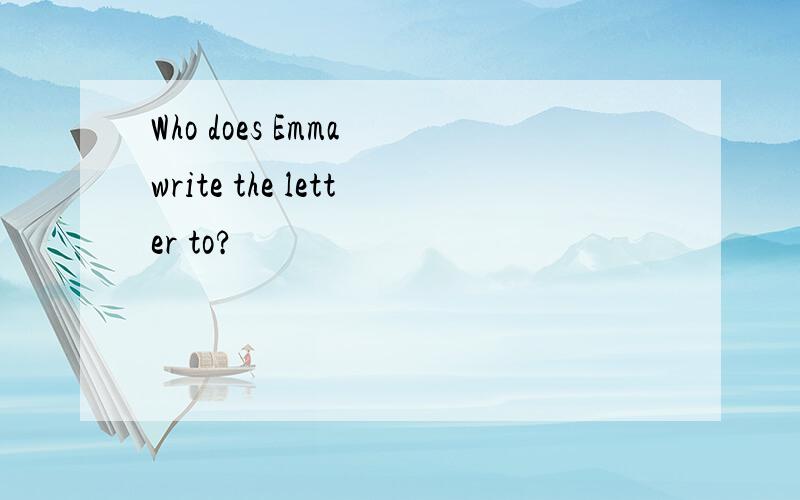 Who does Emma write the letter to?