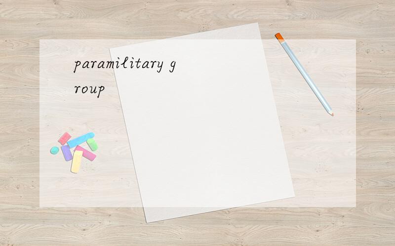 paramilitary group