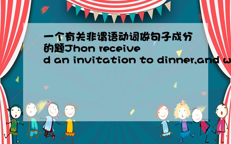 一个有关非谓语动词做句子成分的题Jhon received an invitation to dinner,and with his work( ),he gladly accepted it.A.finished B.finishing C.having finished D.was finished（要对你的选项有详细的说明和讲解）